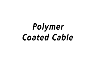 Polymer Coated Cable